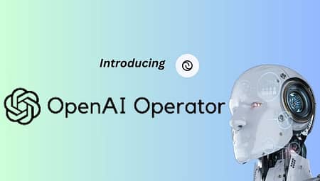 OpenAI Operator: Yeni Yapay Zeka Asistanı Duyuruldu