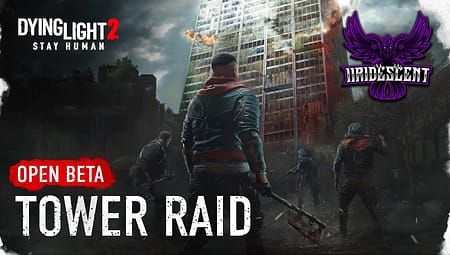 Dying Light 2 Tower Raid: Yeni Kooperatif Mod Yayınlandı